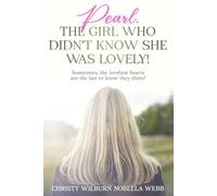 Pearl, The Girl Who Didn't Know She Was Lovely!: Sometimes, the loveliest hearts are the last to know they shine!