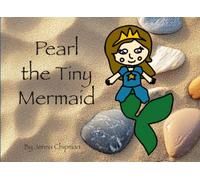 Pearl the Tiny Mermaid: Book One in the Mermaid Series