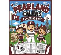 Pearland Oilers Big Adventure!: A Fun Pearland Coloring Book for Little Oilers