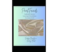 Pearlfriend: Finding Beauty in Every Bond
