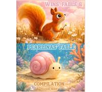 Pearlinas' Fable & Wins’ Fable Compilation: Two children books about kindness in one title!