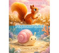 Pearlinas' Fable & Wins’ Fable Compilation: Two children books about kindness in one title!