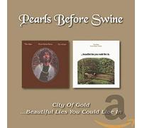 Pearls Before Swine - City Of Gold / Beautiful Lies You Could Live In