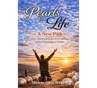 Pearls for Life: A New Path to Freedom in Christ
