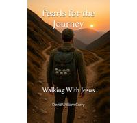 Pearls for the Journey: Walking With Jesus
