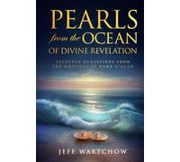 PEARLS from the OCEAN of Divine Revelation: Selected Quotations from the Writings of Bahá’u’lláh
