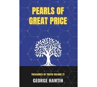 Pearls of Great Price: Looking Unto Jesus, The Inner Man Bible Study for Men and Women (George R Hawtin Collection)