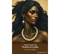Pearls of Ledia (Annotated Edition): Atlantean Folk Tales (Lost Books of Library of Alexandria)