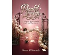Pearls of My Life: A Memoir Woven From Light and Darkness