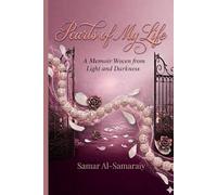 Pearls of My Life: A Memoir Woven from Light and Darkness