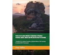 Pearls of Sri Lankan Wisdom: A Collection of Timeless Proverbs, Quotes, Idioms and Wit from the Heart of Serendib: Timeless Sri Lankan Proverbs, ... Wit Translated (The World Wisdom Archive)