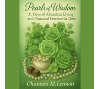 Pearls of Wisdom 31 Days of Abundant Living and Financial Freedom in Christ