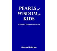 Pearls of Wisdom for Kids: 40 Days of Empowerment for Life: 1