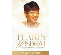 Pearls of Wisdom: I Just Wanted To Be Loved