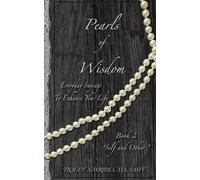Pearls of Wisdom "Self and Other": Everyday Sayings To Enhance Your Life