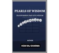 PEARLS OF WISDOM: TRANSFORMING PAIN INTO WISDOM