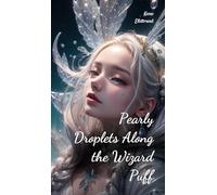 Pearly Droplets Along the Wizard Puff