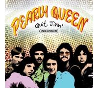 Pearly Queen - Quit Jivin'