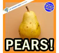 Pears!: A My Incredible World Picture Book for Children (My Incredible World: Nature and Animal Picture Books for Children)