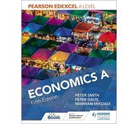 Pearson Edexcel A level Economics A Fifth Edition
