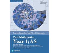 Pearson Edexcel AS and A level Mathematics Pure Mathematics Year 1/AS Textbook + e-book (A level Maths and Further Maths 2017)