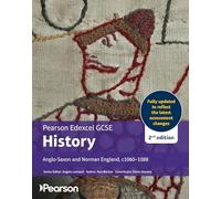 Pearson Edexcel GCSE (9-1) History Anglo-Saxon and Norman England, c1060-1088 2nd edition
