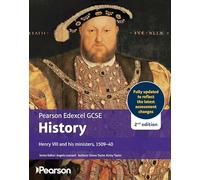 Edexcel GCSE (9-1) History Henry VIII and his ministers, 1509-1540 2nd edition