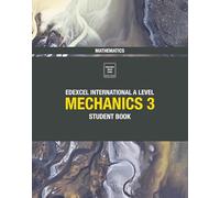 Pearson Edexcel International A Level Mathematics Mechanics 3 Student Book