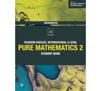 Pure Mathematics 2: Student Book (Edexcel International A Level)