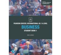 PEARSON EDEXCEL INTERNATIONAL AS / A LEVEL BUSINESS: STUDENT BOOK 1 (Edexcel International A Level)