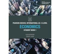 Pearson Edexcel International AS Level Economics Student Book (Edexcel International A Level)