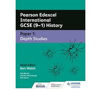 Pearson Edexcel International GCSE (9-1) History: Paper 1 Depth Studies