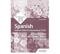 Pearson Edexcel International GCSE Spanish Reading and Listening Skills Workbook