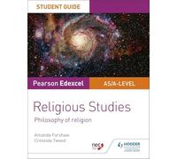 Pearson Edexcel Religious Studies A level/AS Student Guide: Philosophy of Religion