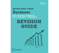 Pearson REVISE BTEC First in Business Revision Guide - for 2027, 2028 exams: for home learning, 2022 and 2023 assessments and exams