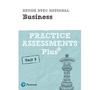 Pearson REVISE BTEC National Business Practice Assessments Plus U3 - for 2025 exams