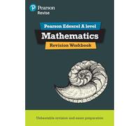 Pearson REVISE Edexcel A Level Maths Revision Workbook - for 2027, 2028 exams: REVISION WORKBOOK