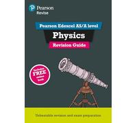 Pearson REVISE Edexcel AS/A Level Physics – Guía de repaso con edición online – Exámenes 2025 y 2026