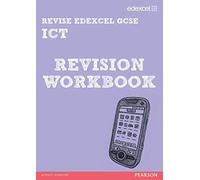 Pearson Revise Edexcel: Edexcel GCSE ICT Revision Workbook - for 2025, 2026 exams