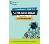 Pearson REVISE Edexcel GCSE Combined Science Foundation Revision Workbook: for 2025, 2026 exams: for the 9-1 exams (Revise Edexcel GCSE Science 16)