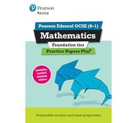 Pearson REVISE Edexcel GCSE Maths (Foundation) Practice Papers Plus - for 2026, 2027 exams