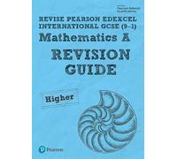 Pearson REVISE Edexcel International GCSE 9-1 Maths A Revision Guide: for home learning, 2022 and 2023 assessments and exams
