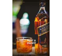 Peat & Profit: An Investor's Guide to Scotch Whisky: Casks, Bottles, Blue-Chip Distilleries, and the Art of Liquid Gold