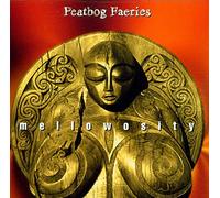 Peatbog Faeries - Mellowosity