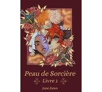 Peau de Sorcière: Livre 1: roman fantasy peau de sorcière romantasy (fansqaicais)