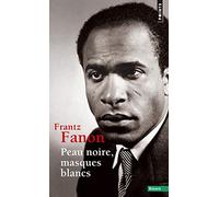 Peau noire, masques blancs (Points Essais)