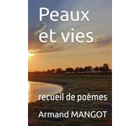 Peaux et vies: recueil de poèmes