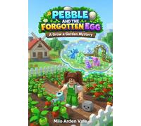 Pebble and the Forgotten Egg: A Roblox- Grow a Garden Mystery