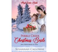Pebble Creek Christmas Bride (Mail Order Brides of Texas)