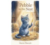 Pebble in the Nest: 1 (The Chronicles of Pebble)